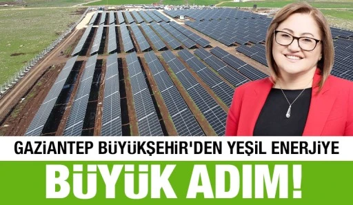 GAZİANTEP BÜYÜKŞEHİR’DEN YEŞİL ENERJİYE BÜYÜK ADIM!