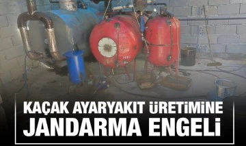 KAÇAK AYARYAKIT ÜRETİMİNE JANDARMA ENGELİ