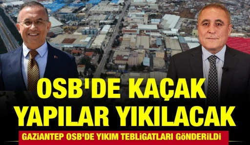 OSB'DE KA&Ccedil;AK YAPILAR YIKILACAK