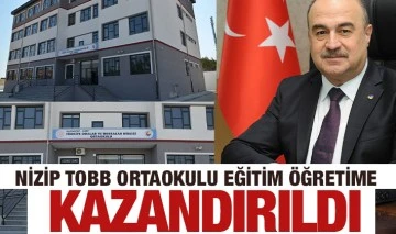 NİZİP TOBB ORTAOKULU EĞİTİM ÖĞRETİME KAZANDIRILDI