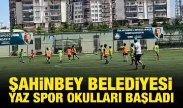ŞAHİNBEY BELEDİYESİ YAZ SPOR OKULLARI BAŞLADI