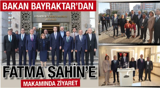 BAKAN BAYRAKTAR'DAN, ŞAHİN'E MAKAMINDA ZİYARET
