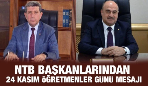 NTB BAŞKANLARINDAN 24 KASIM ÖĞRETMENLER GÜNÜ MESAJI