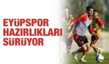 Eyüpspor hazırlıkları sürüyor 