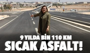 9 YILDA BİN 110 KM SICAK ASFALT!  