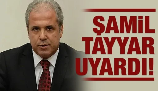 ŞAMİL TAYYAR UYARDI!