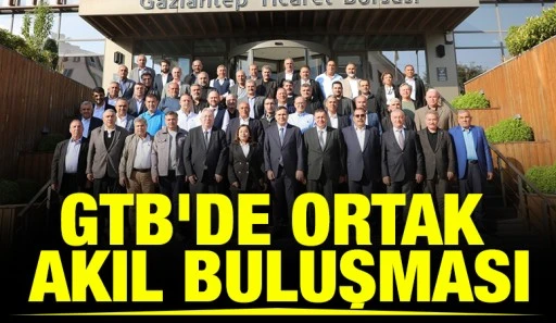 GTB&rsquo;DE ORTAK AKIL BULUŞMASI: 12 MESLEK KOMİTESİ AYNI MASADA