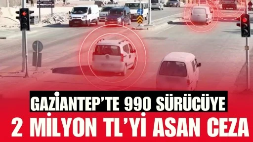 Gaziantep&rsquo;te Kırmızı Işık İhlaline Ge&ccedil;it Yok: 990 S&uuml;r&uuml;c&uuml;ye 2 Milyon TL&rsquo;yi Aşan Ceza