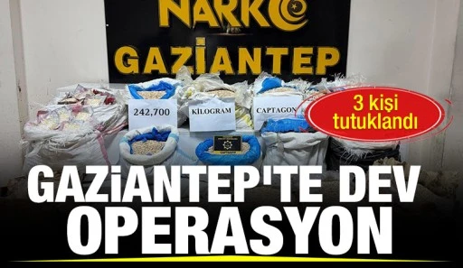 Gaziantep'te dev operasyon: 3 kişi tutuklandı 