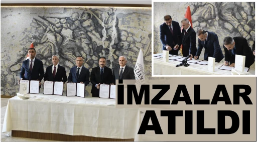 İMZALAR ATILDI