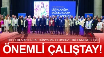 ÇOCUKLARIN DİJİTAL DÜNYADAN OLUMSUZ ETKİLENMEMESİ İÇİN ÖNEMLİ ÇALIŞTAY!