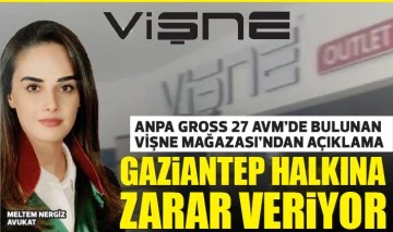 ANPA GROSS 27 AVM'DE BULUNAN VİŞNE MAĞAZASI'NDAN AÇIKLAMA