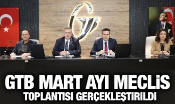 GTB MART AYI MECLİS TOPLANTISI GERÇEKLEŞTİRİLDİ