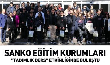 SANKO EĞİTİM KURUMLARI &quot;TADIMLIK DERS&quot; ETKİNLİĞİNDE BULUŞTU