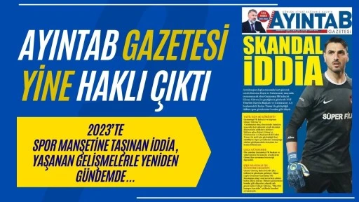 AYINTAB GAZETESİ YİNE HAKLI &Ccedil;IKTI