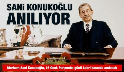 Sani Konukoğlu anılıyor 