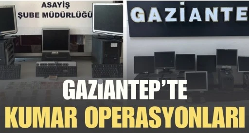 GAZİANTEP&rsquo;TE KUMAR OPERASYONLARI: 195 İŞYERİ M&Uuml;H&Uuml;RLENDİ, 241 ŞAHSA İŞLEM YAPILDI