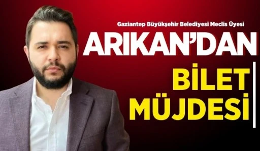 ERİM ARIKAN'DAN BİLET MÜJDESİ