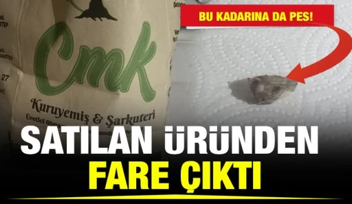 BU KADARINA DA PES! SATILAN ÜRÜNDEN FARE ÇIKTI