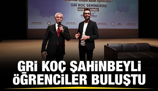 GRİ KOÇ ŞAHİNBEYLİ ÖĞRENCİLER BULUŞTU 