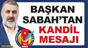 BAŞKAN SABAH’TAN KANDİL MESAJI