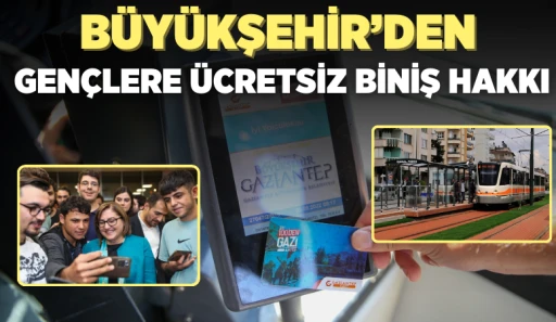 GAZİANTEP BÜYÜKŞEHİR, YÜZBİNLERCE GENCE 22 ÜCRETSİZ BİNİŞ HAKKI TANIDI