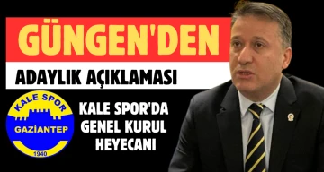 GÜNGEN'DEN ADAYLIK AÇIKLAMASI
