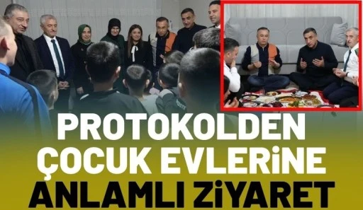 PROTOKOLDEN &Ccedil;OCUK EVLERİNE ANLAMLI ZİYARET