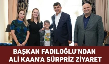 BAŞKAN FADILOĞLU’NDAN, ALİ KAAN’A SÜRPRİZ ZİYARET