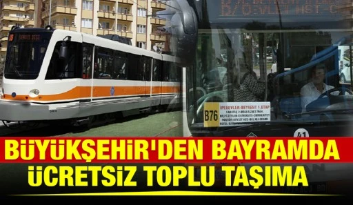 B&Uuml;Y&Uuml;KŞEHİR&rsquo;DEN BAYRAMDA &Uuml;CRETSİZ TOPLU TAŞIMA&nbsp;