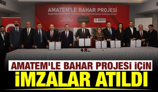 AMATEM&rsquo;LE BAHAR PROJESİ İ&Ccedil;İN İMZALAR ATILDI
