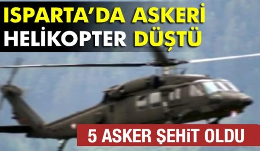 Isparta'da askeri helikopter düştü