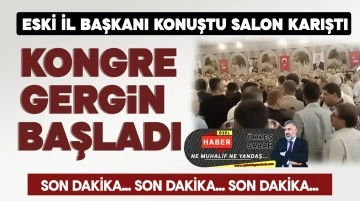 KONGRE GERGİN BAŞLADI 