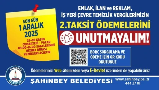 ŞAHİNBEY BELEDİYESİ&rsquo;NDEN HATIRLATMA SON G&Uuml;N 1 ARALIK