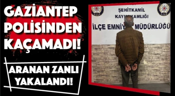 GAZİANTEP POLİSİNDEN KAÇAMADI! ARANAN ZANLI YAKALANDI!