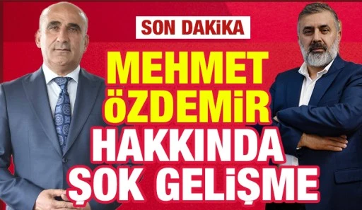 MEHMET &Ouml;ZDEMİR HAKKINDA ŞOK GELİŞME