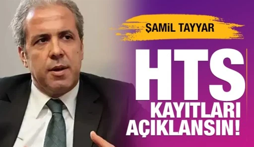 ŞAMİL TAYYAR HTS KAYITLARI A&Ccedil;IKLANSIN!