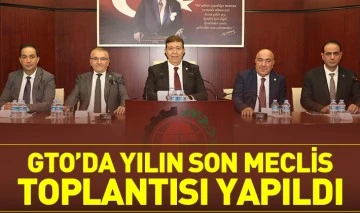 GTO’DA YILIN SON MECLİS TOPLANTISI YAPILDI