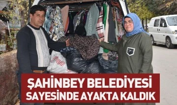 ŞAHİNBEY BELEDİYESİ SAYESİNDE AYAKTA KALDIK