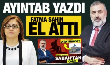 AYINTAB YAZDI FATMA ŞAHİN EL ATTI 