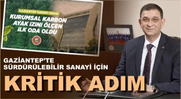 GAZİANTEP’TE SÜRDÜRÜLEBİLİR SANAYİ İÇİN KRİTİK ADIM 