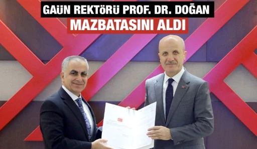 GAÜN REKTÖRÜ PROF. DR. DOĞAN MAZBATASINI ALDI