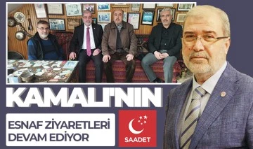 KAMALI'NIN ESNAF ZİYARETLERİ DEVAM EDİYOR