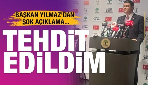 BAŞKAN YILMAZ'DAN ŞOK AÇIKLAMA... TEHDİT EDİLDİM
