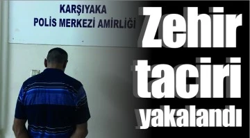 ZEHİR TACİRİ YAKALANDI!