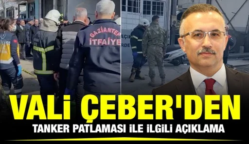 Vali Çeber'den tanker patlaması ile ilgili açıklama 