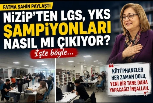 FATMA ŞAHİN: &ldquo;NİZİP&rsquo;TEN ŞAMPİYONLAR B&Ouml;YLE &Ccedil;IKIYOR&rdquo;