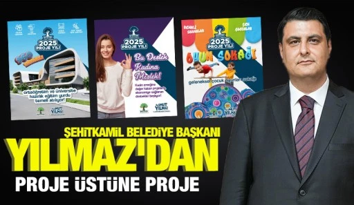 BAŞKAN YILMAZ'DAN PROJE ÜSTÜNE PROJE