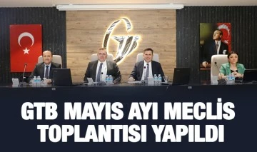 GTB MAYIS AYI MECLİS TOPLANTISI YAPILDI