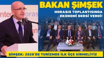 BAKAN ŞİMŞEK, HORASIS TOPLANTISINDA EKONOMİ DERSİ VERDİ!